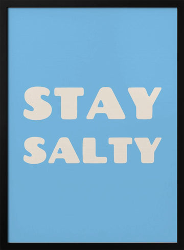 Stay Salty Quote | Poster - Black Metal Frame Interior