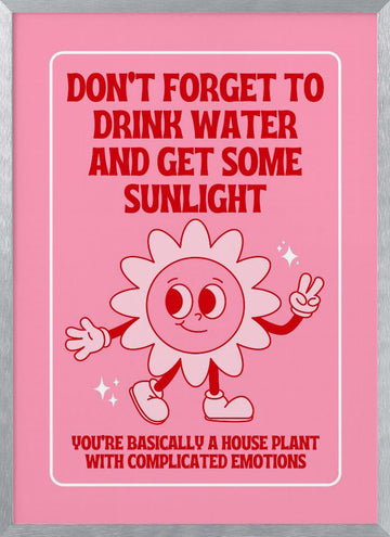 Funny Houseplant Reminder | Poster - Silver Frame Interior
