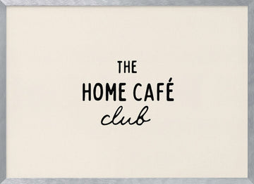 The Home Cafe Club | Poster - Silver Frame Interior