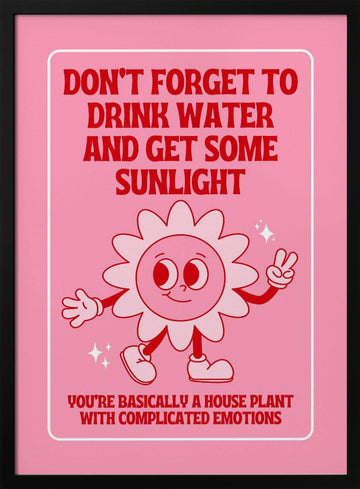 Funny Houseplant Reminder | Poster - Black Metal Frame Interior