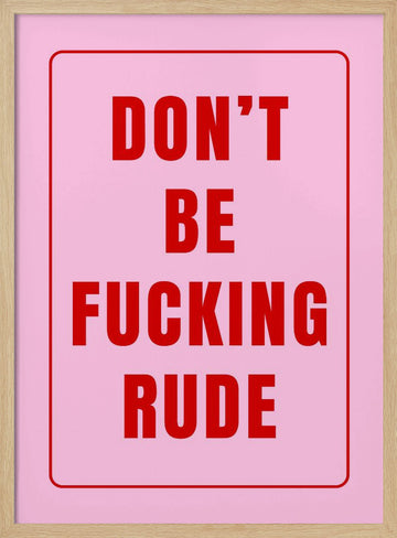 Pink Rude Statement | Poster - Wood Frame Interior