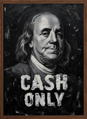 Benjamin Franklin Cash Only | Poster - Walnut Frame Interior