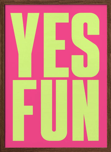 Vibrant Yes Fun | Poster - Walnut Frame Interior