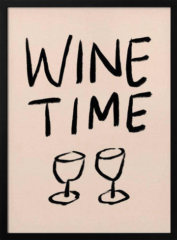 It's Wine Time | Poster - Black Metal Frame Interior