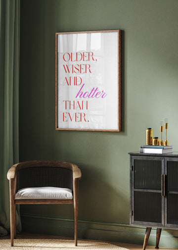 Older Wiser Hotter Ever | Poster - Room Interior 2