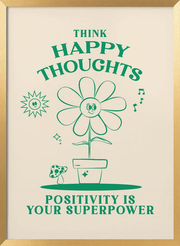 Think Happy Thoughts Flower | Poster - Gold Frame Interior