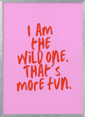 Wild One Fun Quote | Poster - Silver Frame Interior