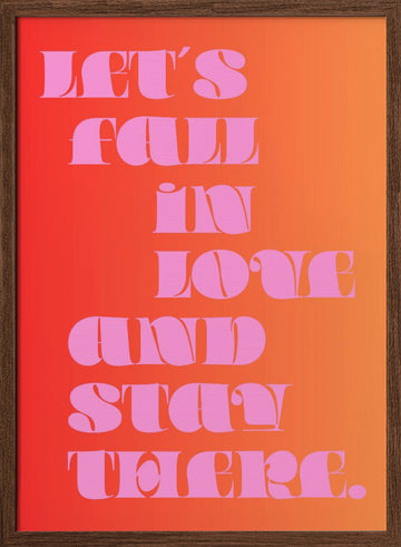 Let's Fall In Love | Poster - Walnut Frame Interior