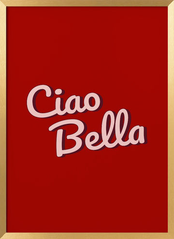Italian Ciao Bella | Poster - Gold Frame Interior