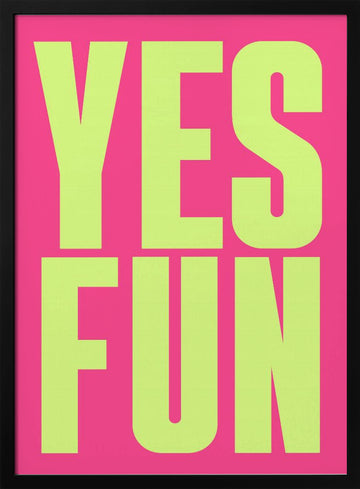 Vibrant Yes Fun | Poster - Black Metal Frame Interior
