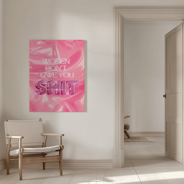 Women Don't Owe You Shit | Canvas - Room Interior 1