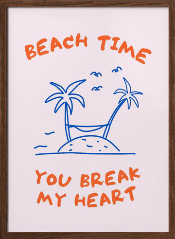 Beach Time Heartbreak | Poster - Walnut Frame Interior