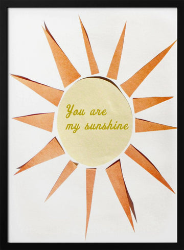 You Are My Sunshine | Poster - Black Metal Frame Interior