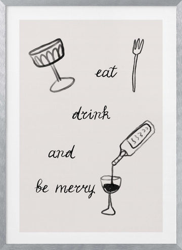 Eatdrinkandbemerryno01 | Poster - Silver Frame Interior