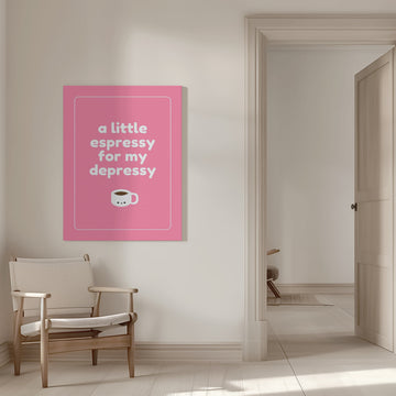 Espresso For Depressy | Canvas - Room Interior 1