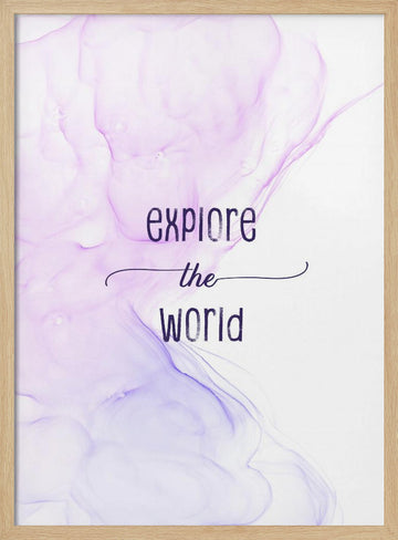 Ethereal Explore World Quote | Poster - Wood Frame Interior