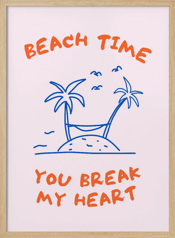 Beach Time Heartbreak | Poster - Wood Frame Interior