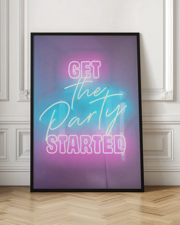 Get The Party Started Neon | Poster - Room Interior 1