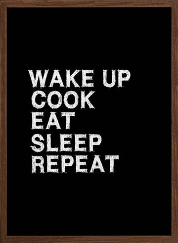 Cook Eat Sleep Repeat | Poster - Walnut Frame Interior