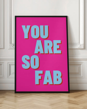 Hot Pink Fab Quote | Poster - Room Interior 1