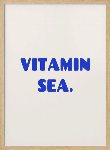 Vitamin Sea Ocean Blue | Poster - Wood Frame Interior
