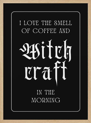 Witchcraft Coffee Morning | Poster - Wood Frame Interior