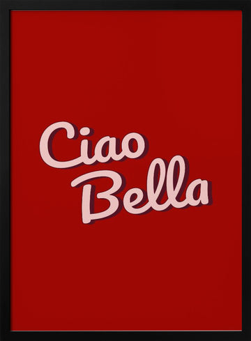 Italian Ciao Bella | Poster - Black Metal Frame Interior