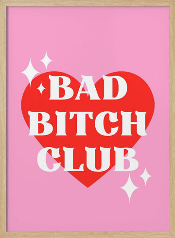 Bad Bitch Club | Poster - Wood Frame Interior