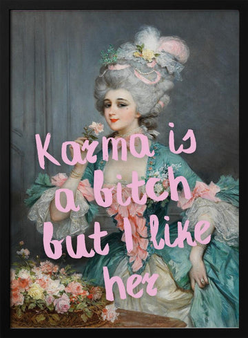 Karma Is A Bitch | Poster - Black Metal Frame Interior