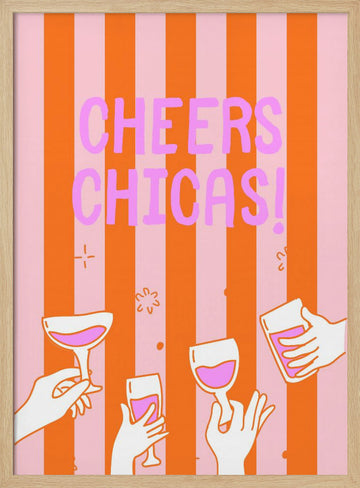 Cheers Chicas Celebration | Poster - Wood Frame Interior