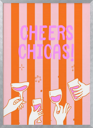 Cheers Chicas Celebration | Poster - Silver Frame Interior