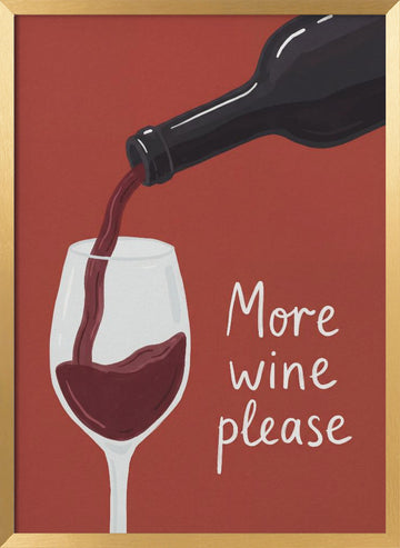 More Wine Please | Poster - Gold Frame Interior