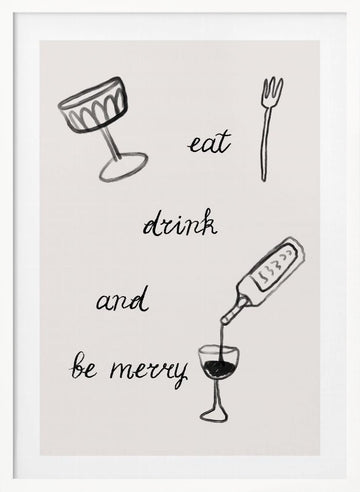Eatdrinkandbemerryno01 | Poster - White Frame Interior