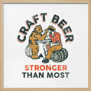 Craft Beer Stronger Than Most. Bear Arm Wrestling Wall Art | Poster - Wood Frame Interior