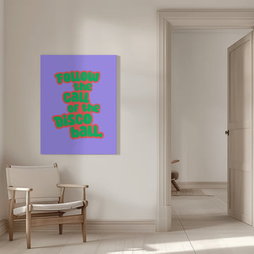 Follow The Disco Ball | Canvas - Room Interior 1