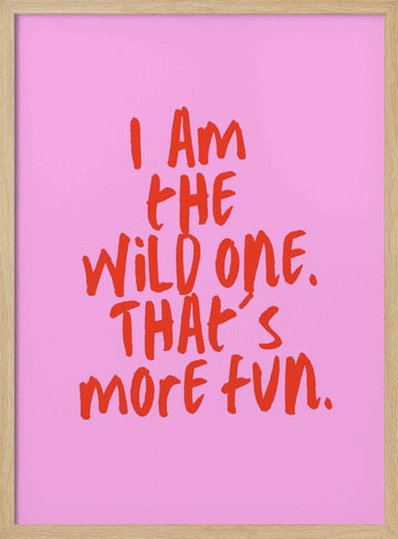 Wild One Fun Quote | Poster - Wood Frame Interior