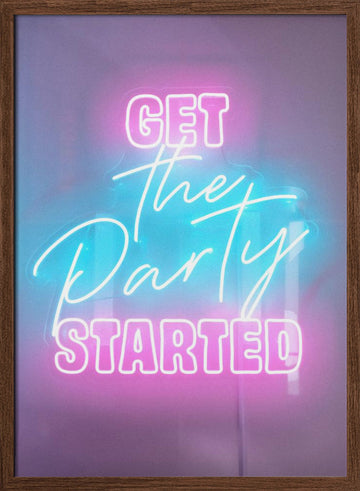 Get The Party Started Neon | Poster - Walnut Frame Interior