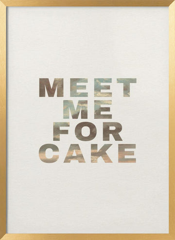 Meet Me For Cake | Poster - Gold Frame Interior