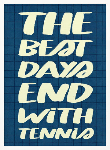 Best Days Tennis Quote | Poster - White Frame Interior