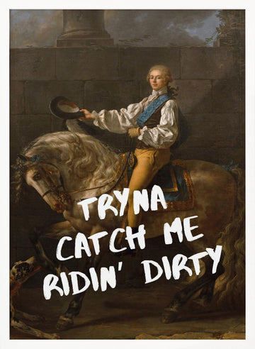 Ridin' Dirty Horseman | Poster - White Frame Interior