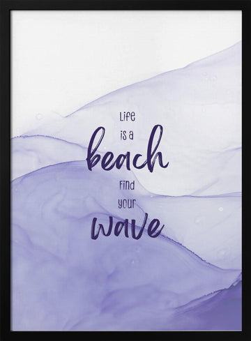 Purple Wave Life Quote | Poster - Black Metal Frame Interior