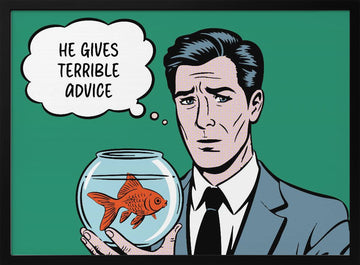Goldfish's Terrible Advice | Poster - Black Metal Frame Interior