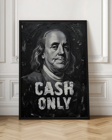 Benjamin Franklin Cash Only | Poster - Room Interior 1