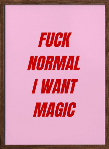 Pink Magic Statement | Poster - Walnut Frame Interior