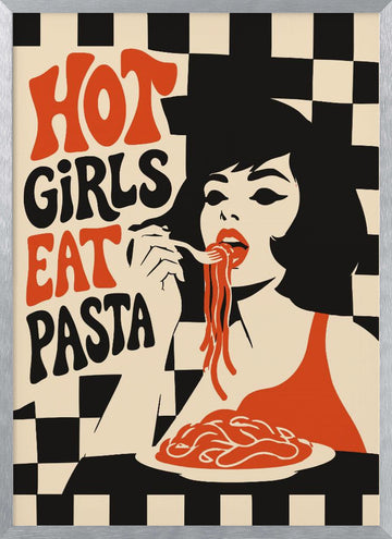 Hot Girls Eat Pasta | Poster - Silver Frame Interior