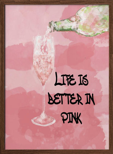Life Is Better Pink | Poster - Walnut Frame Interior