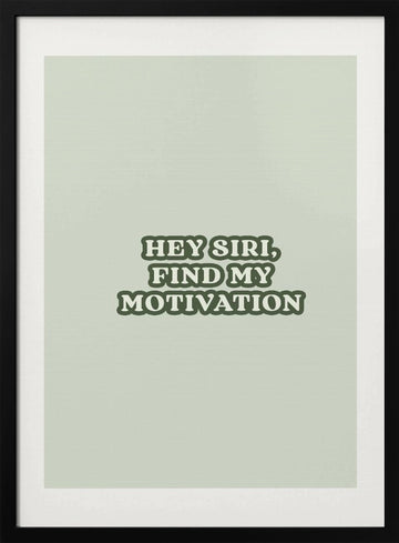 Find My Motivation Quote | Poster - Black Metal Frame Interior