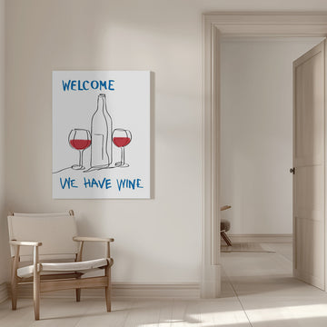 Welcome We Have Wine | Canvas - Room Interior 1