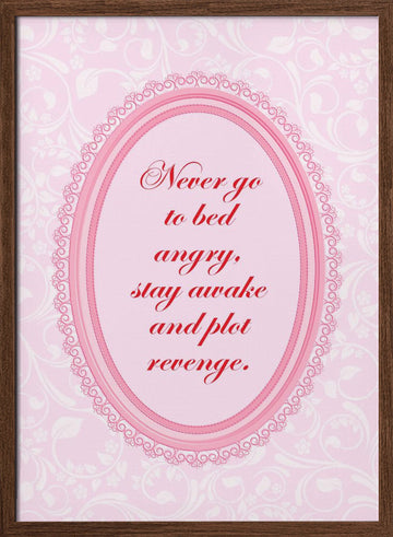 Sassy Pink Revenge Quote | Poster - Walnut Frame Interior