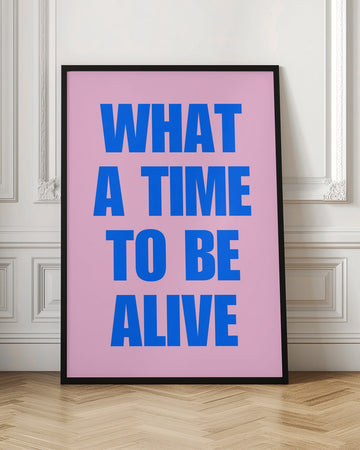 What A Time Alive | Poster - Room Interior 1
